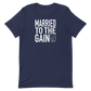 Married to the Gains T-Shirt